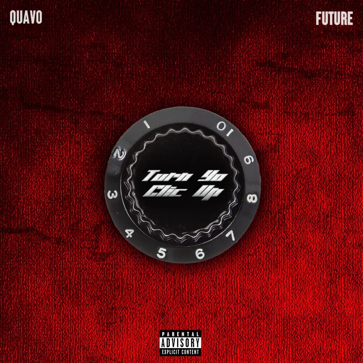  Quavo Feat. Future Turn Yo Clic Up Download MP3