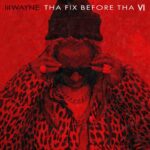 Lil Wayne, Tha Fix Before Tha VI Album Download Leak MP3 ZIP Files