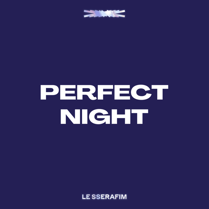 LE SSERAFIM‘s “Perfect Night” Leak Download MP3
